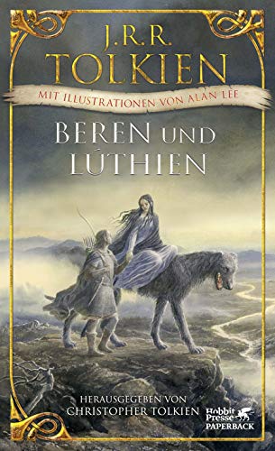 Beren und Lúthien: Mit Illustrationen von Alan Lee von Klett-Cotta Verlag